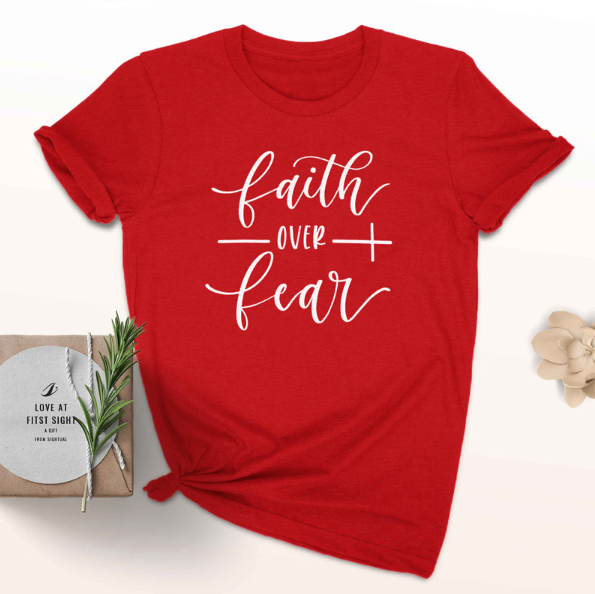 Faith Over Fear T-Shirt