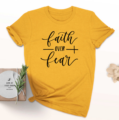 Faith Over Fear T-Shirt